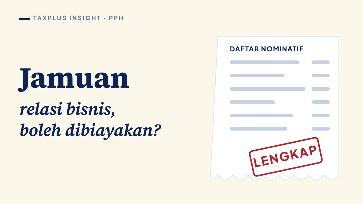 Biaya jamuan relasi: boleh dibiayakan, asal ada daftar nominatif